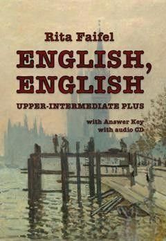 &laquo;English, English&raquo;. Upper Intermediate Plus 24115490 фото