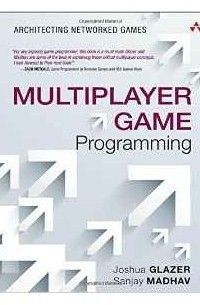 Multiplayer Game Programming: Architecting Networked Games (Game Design) # 214464267511 фото